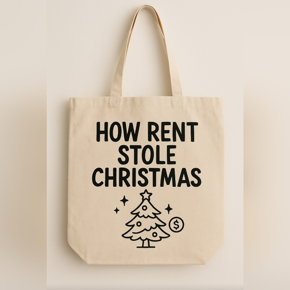Funny Christmas Tote Bag “How Rent Stole Christmas” Custom Canvas Tote Bag